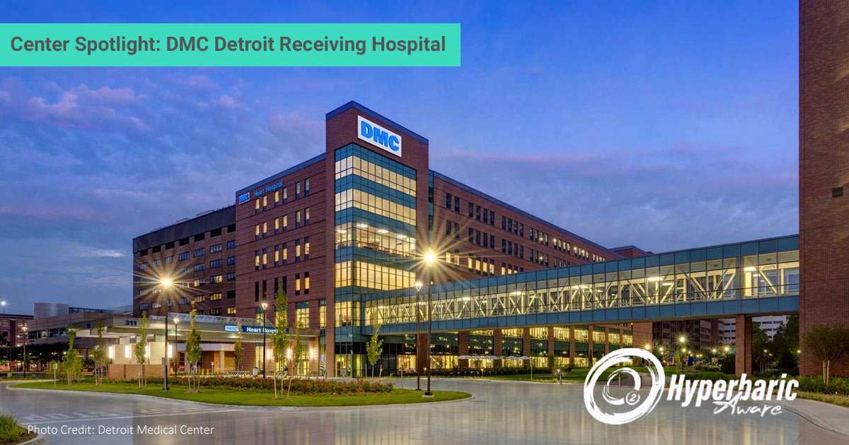 Hyperbaric Aware Center Spotlight: Detroit Medical Center Detroit Medical Center